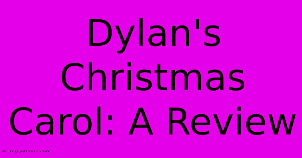 Dylan's Christmas Carol: A Review