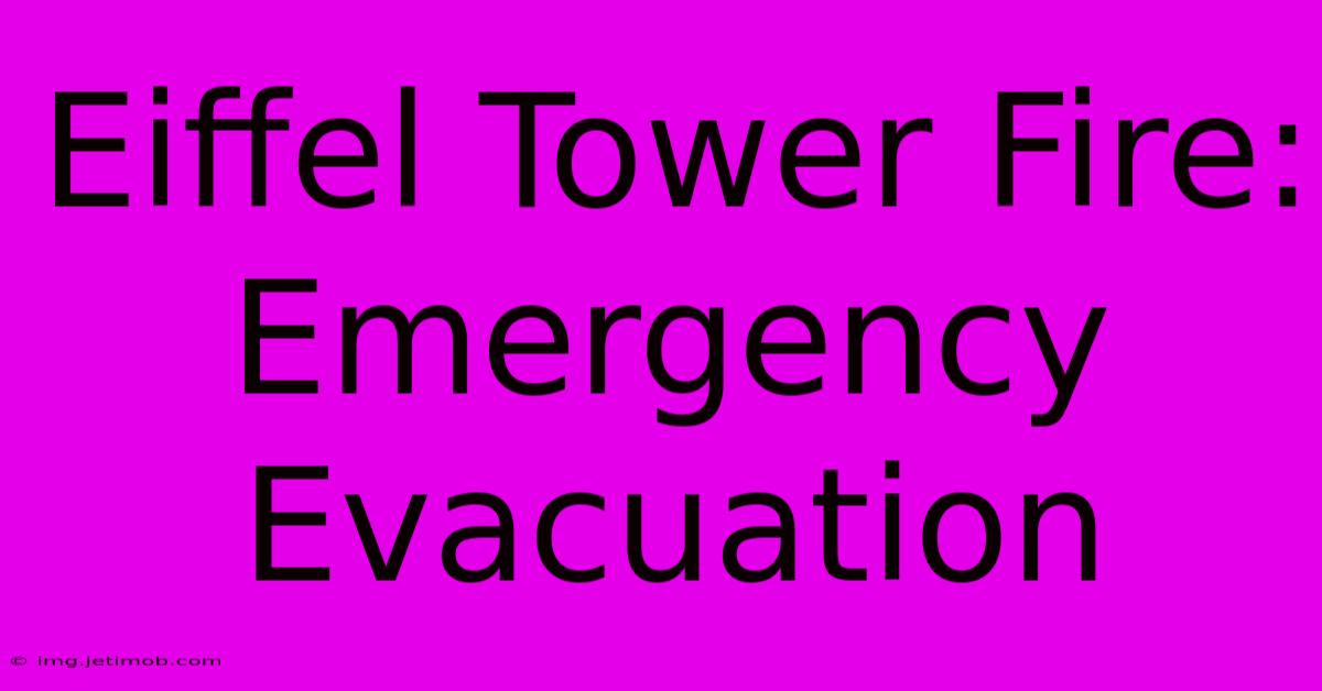 Eiffel Tower Fire: Emergency Evacuation