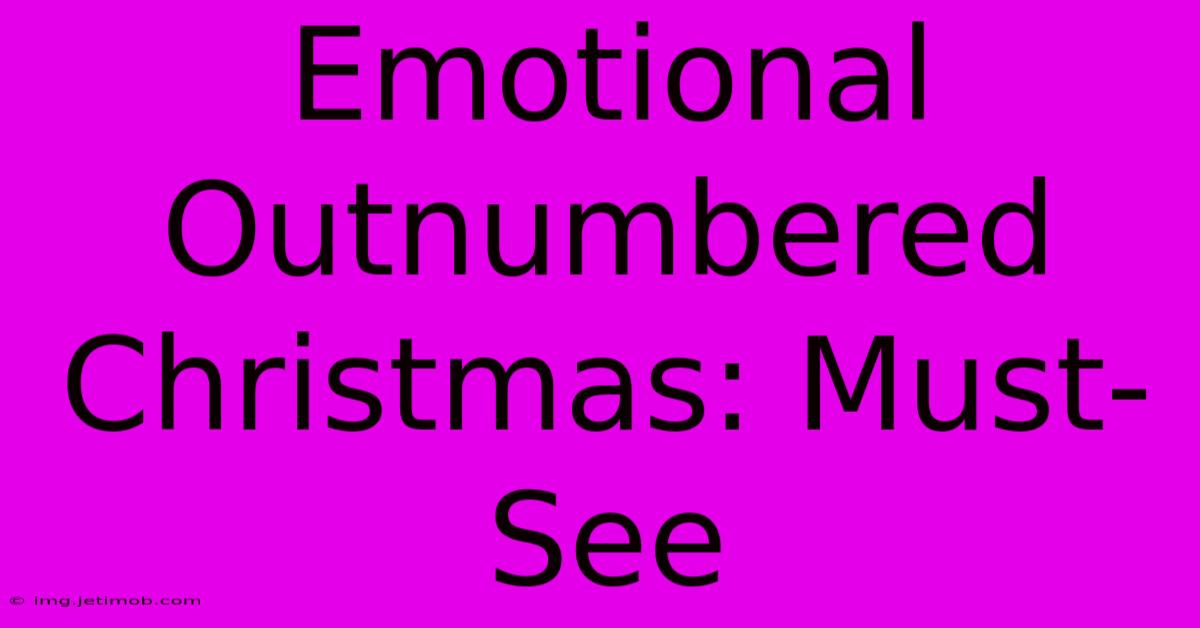 Emotional Outnumbered Christmas: Must-See