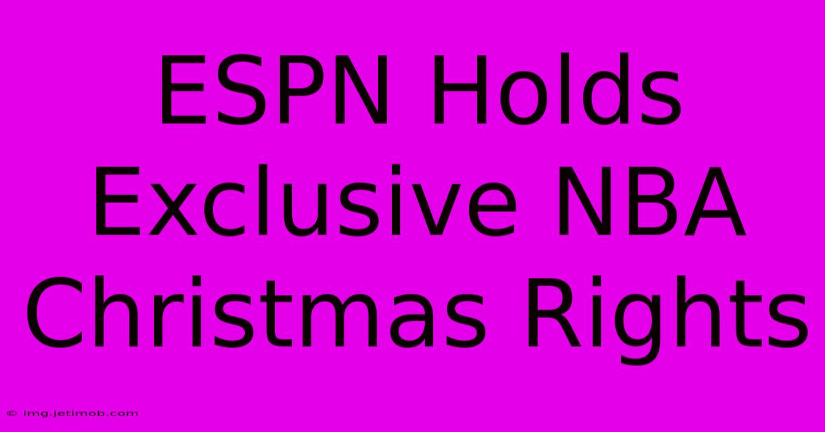 ESPN Holds Exclusive NBA Christmas Rights