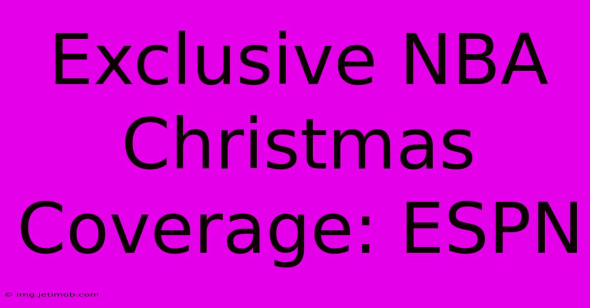 Exclusive NBA Christmas Coverage: ESPN