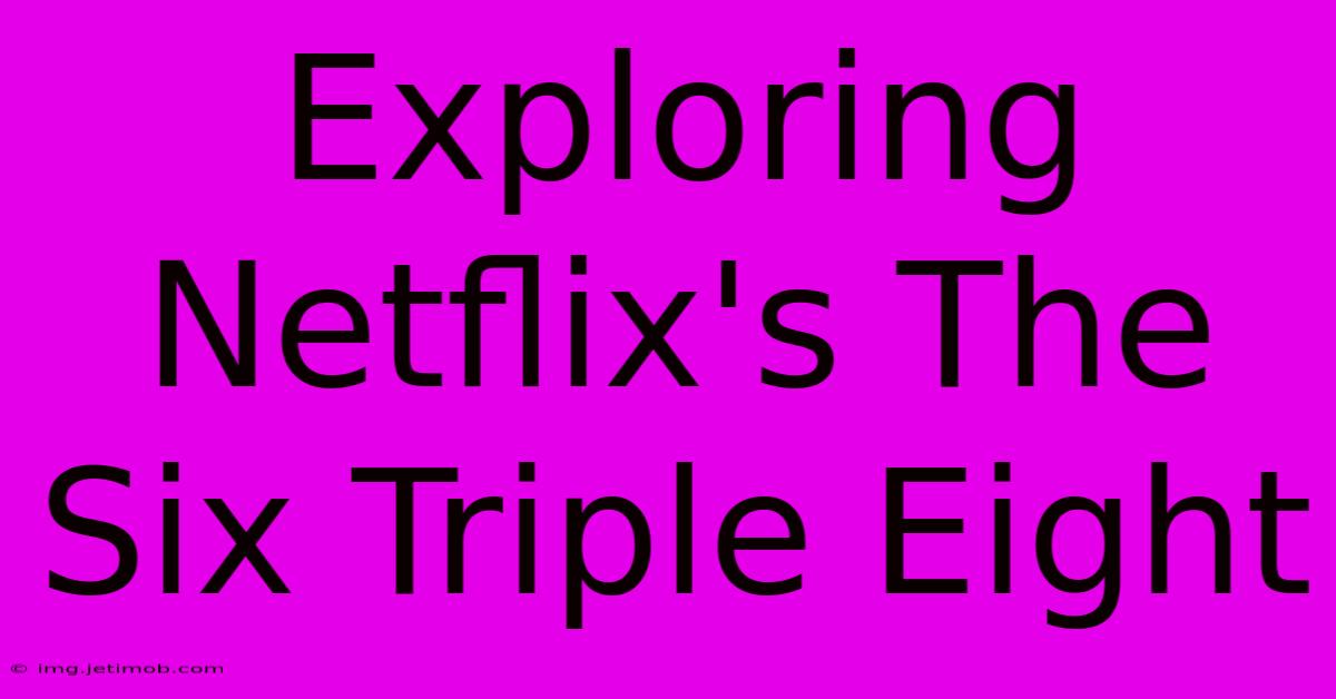 Exploring Netflix's The Six Triple Eight