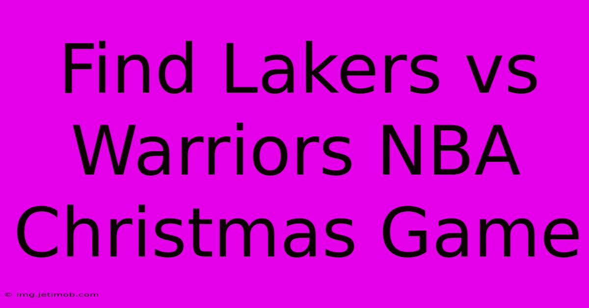 Find Lakers Vs Warriors NBA Christmas Game