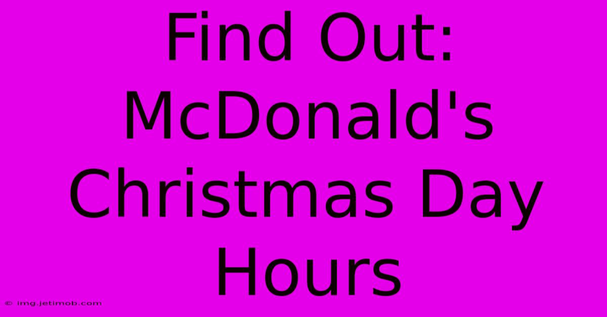 Find Out: McDonald's Christmas Day Hours