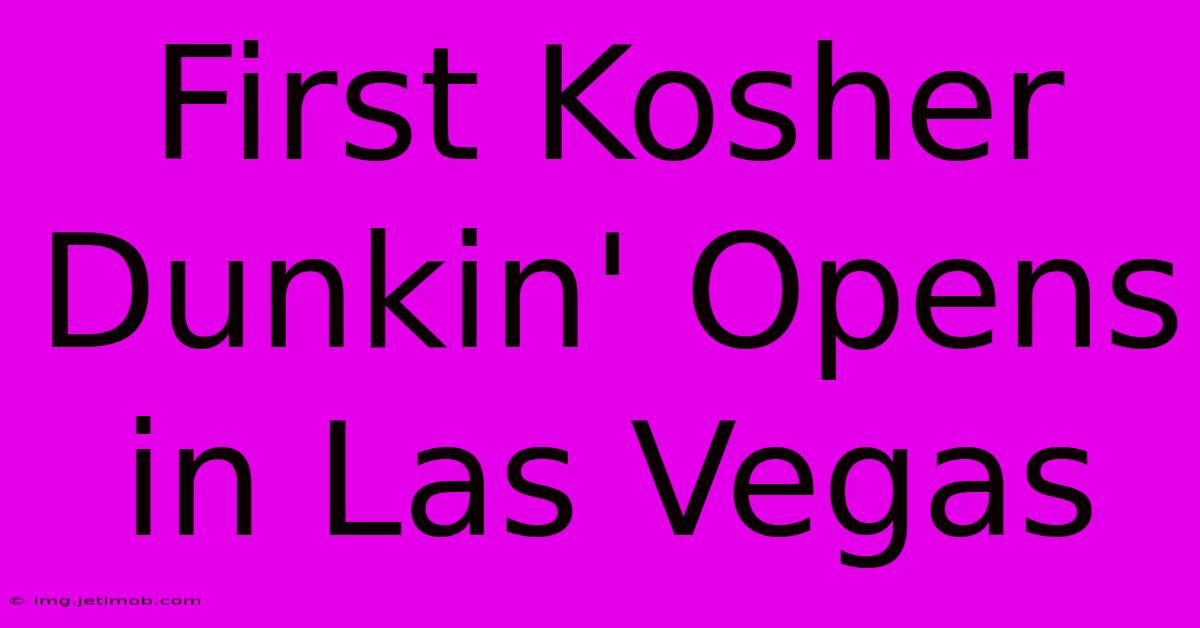 First Kosher Dunkin' Opens In Las Vegas