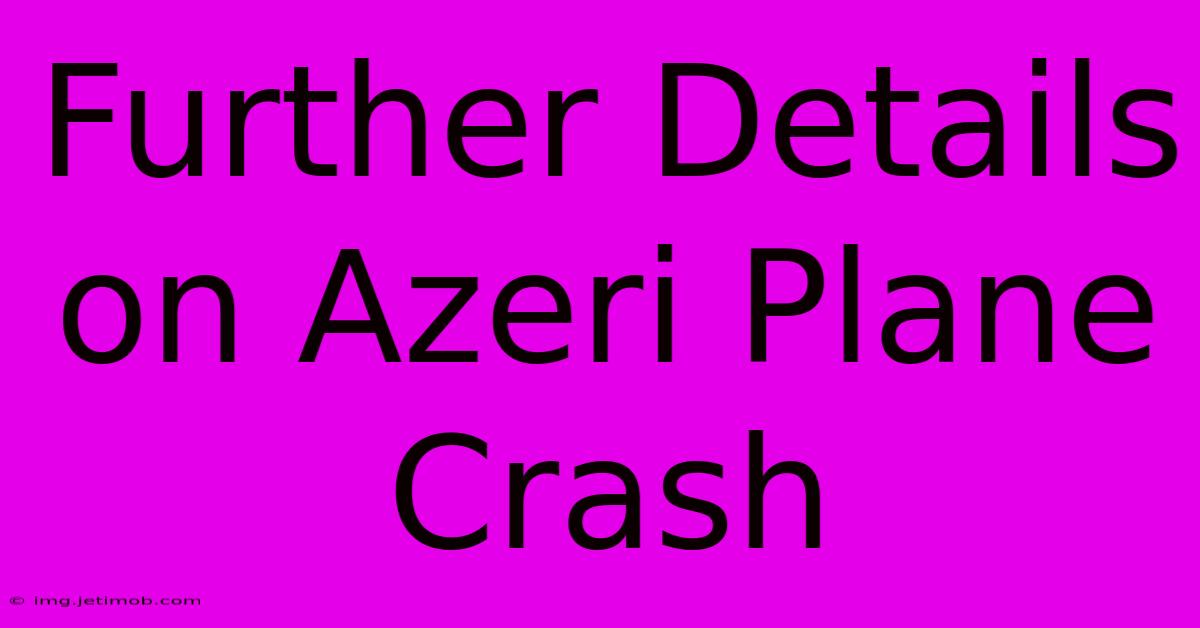 Further Details On Azeri Plane Crash