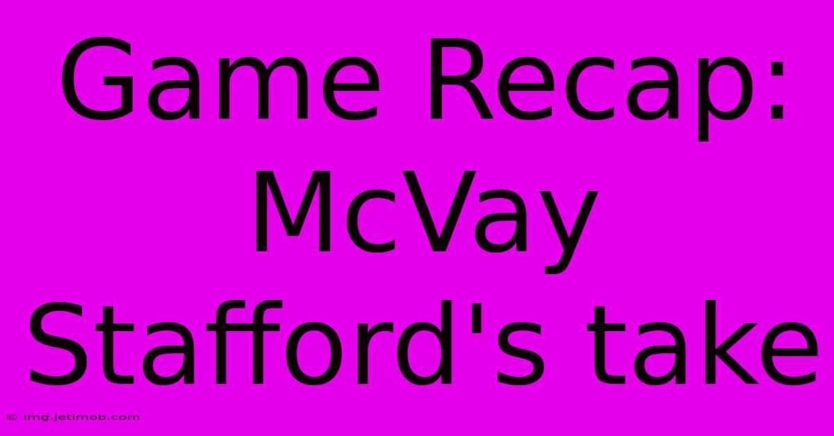 Game Recap: McVay Stafford's Take