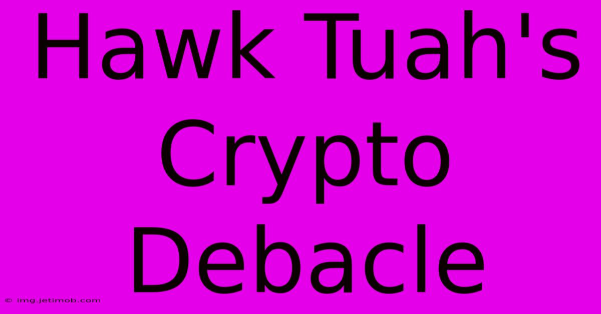 Hawk Tuah's Crypto Debacle