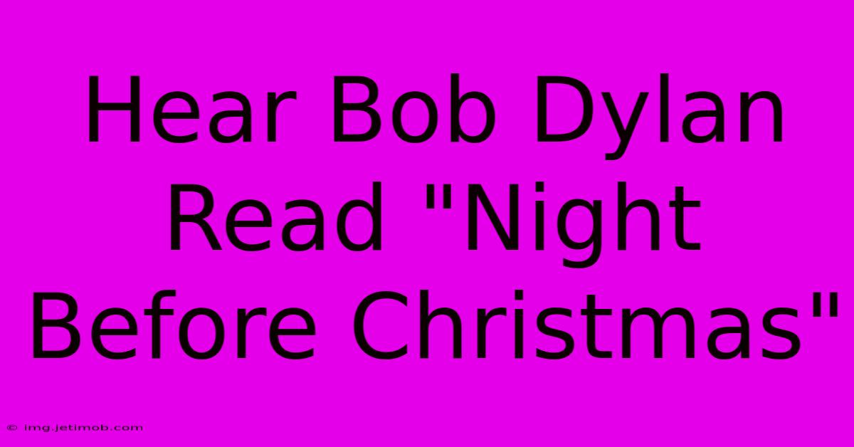 Hear Bob Dylan Read 