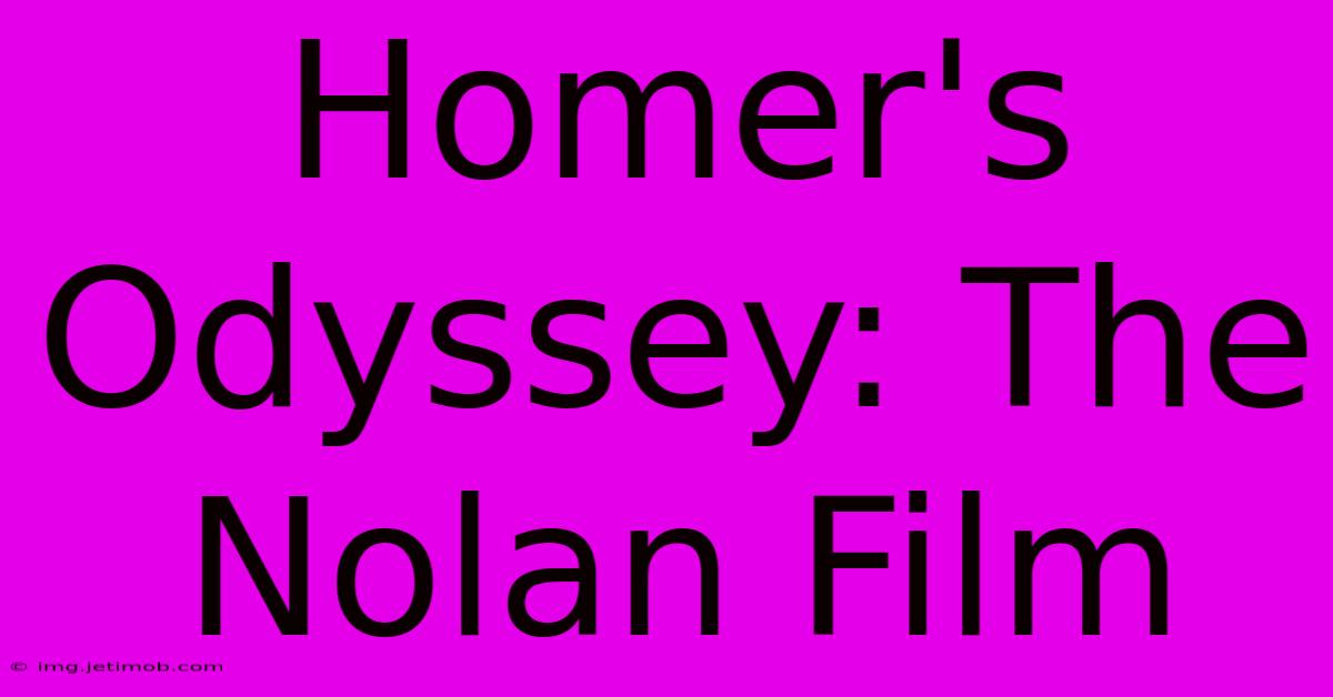 Homer's Odyssey: The Nolan Film