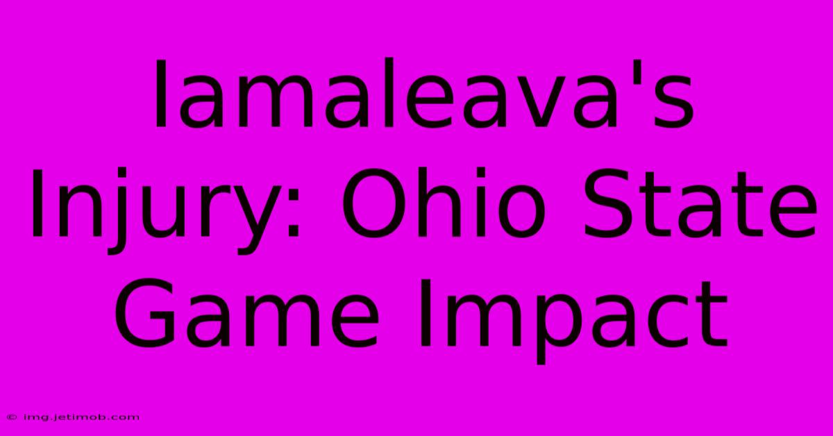 Iamaleava's Injury: Ohio State Game Impact