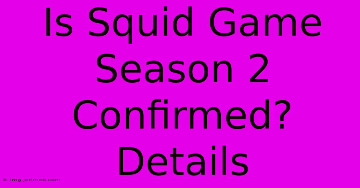 Is Squid Game Season 2 Confirmed?  Details