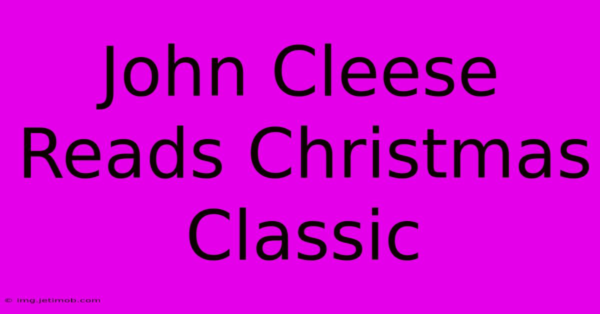 John Cleese Reads Christmas Classic