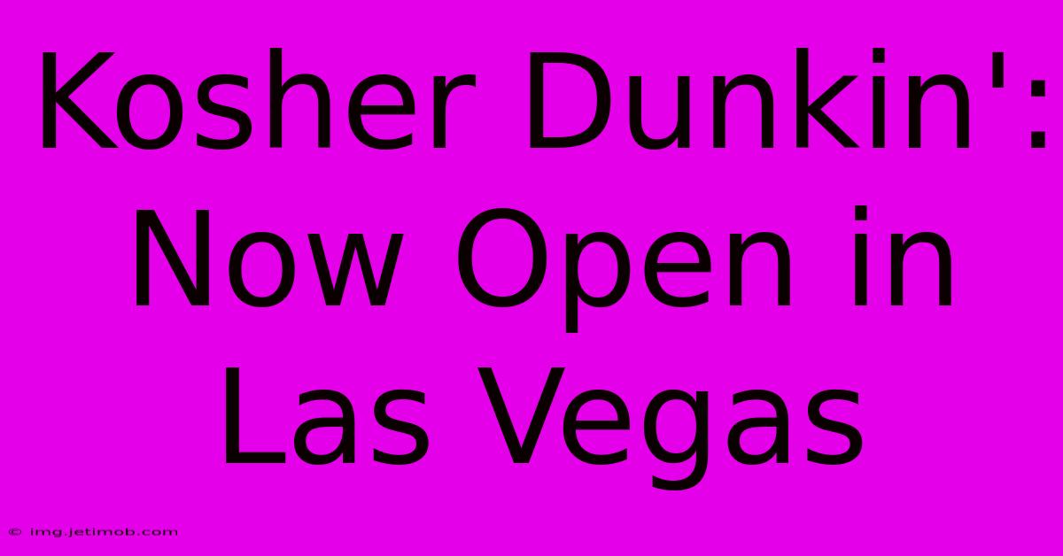 Kosher Dunkin': Now Open In Las Vegas