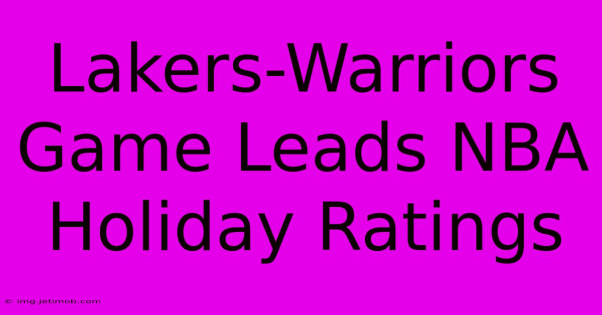 Lakers-Warriors Game Leads NBA Holiday Ratings