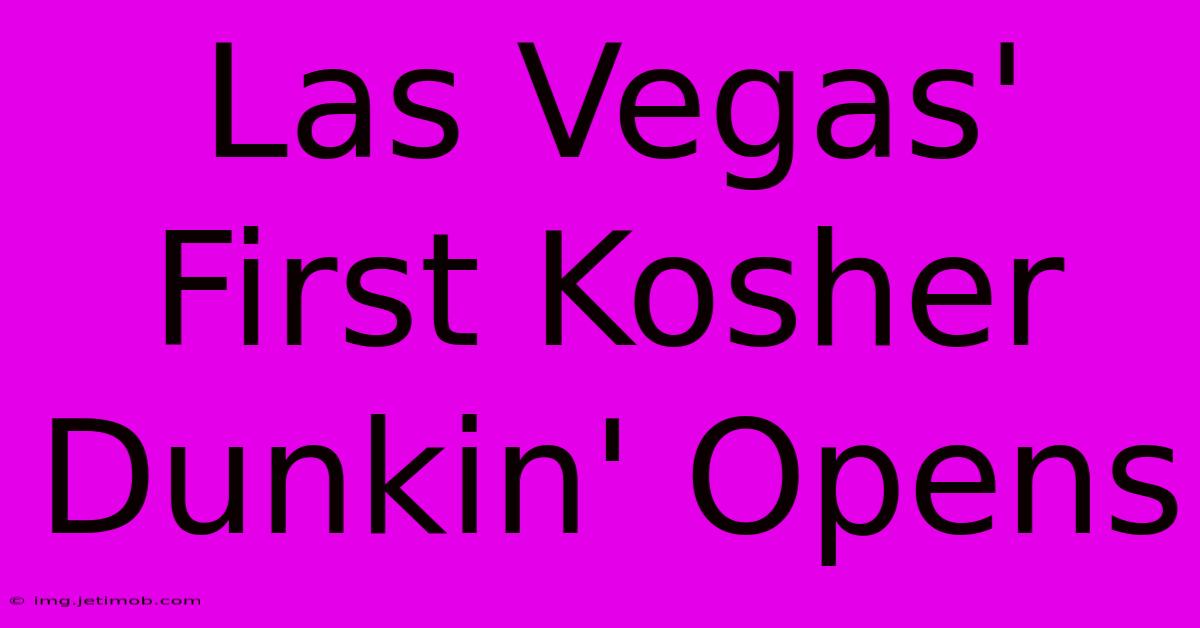 Las Vegas' First Kosher Dunkin' Opens