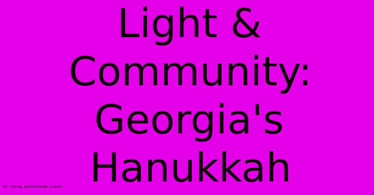 Light & Community: Georgia's Hanukkah