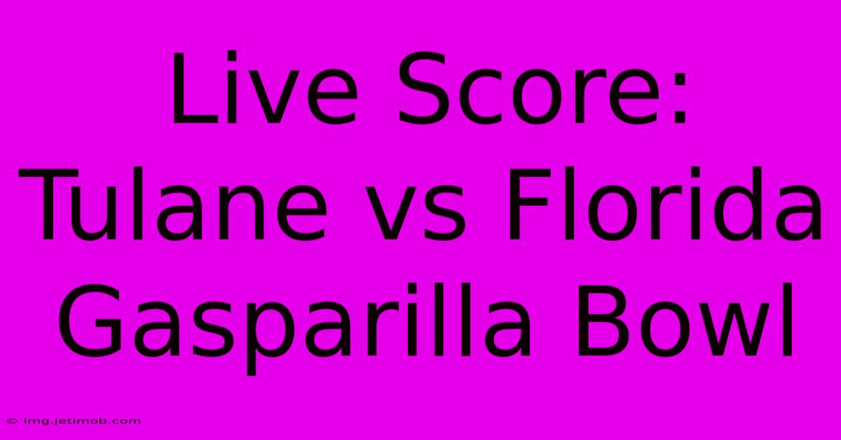 Live Score: Tulane Vs Florida Gasparilla Bowl