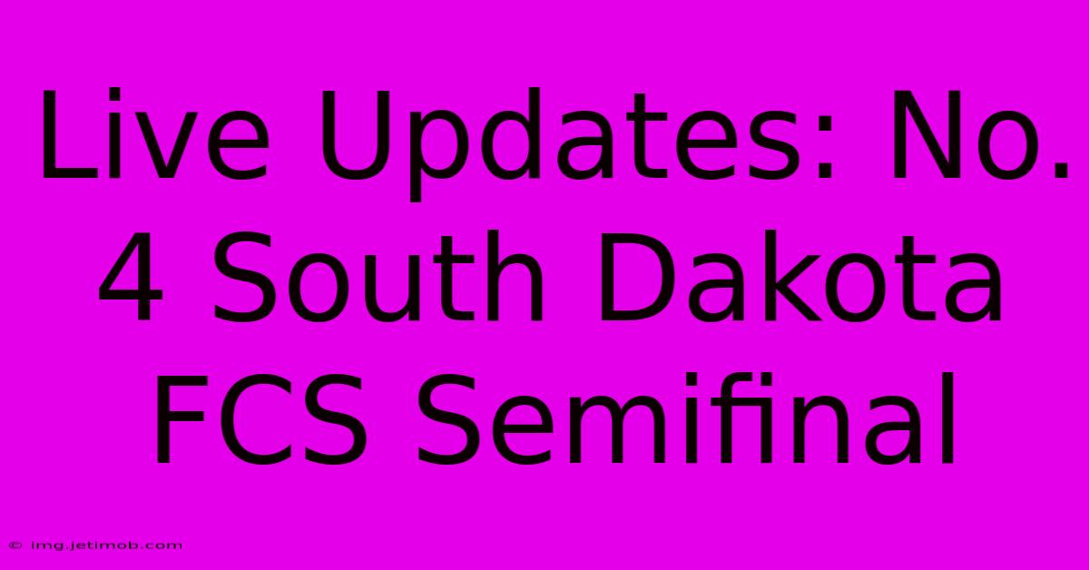 Live Updates: No. 4 South Dakota FCS Semifinal