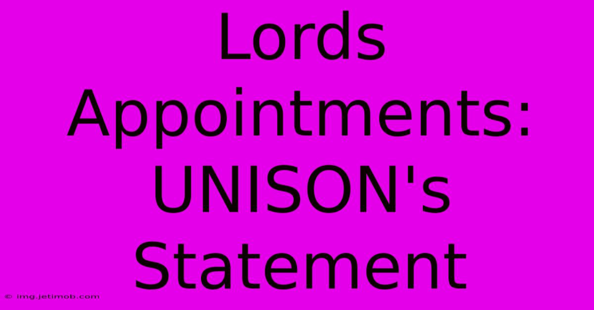 Lords Appointments: UNISON's Statement