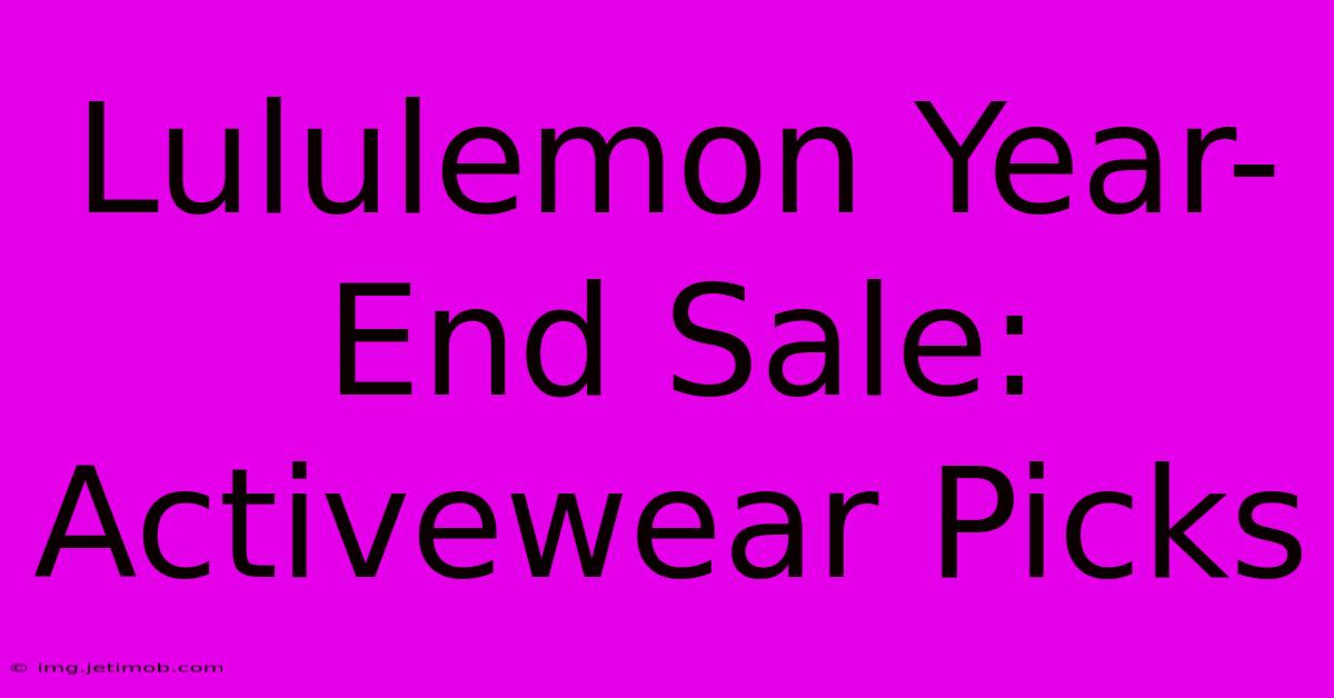 Lululemon Year-End Sale: Activewear Picks