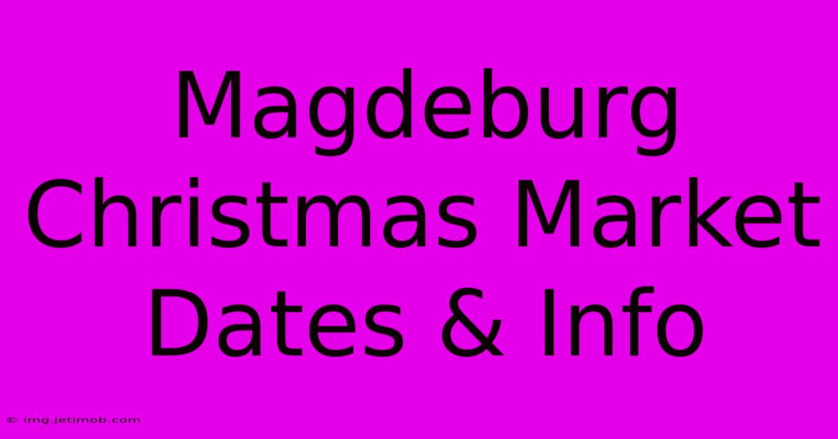 Magdeburg Christmas Market Dates & Info