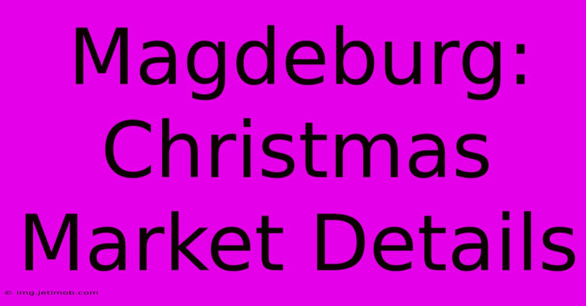 Magdeburg: Christmas Market Details