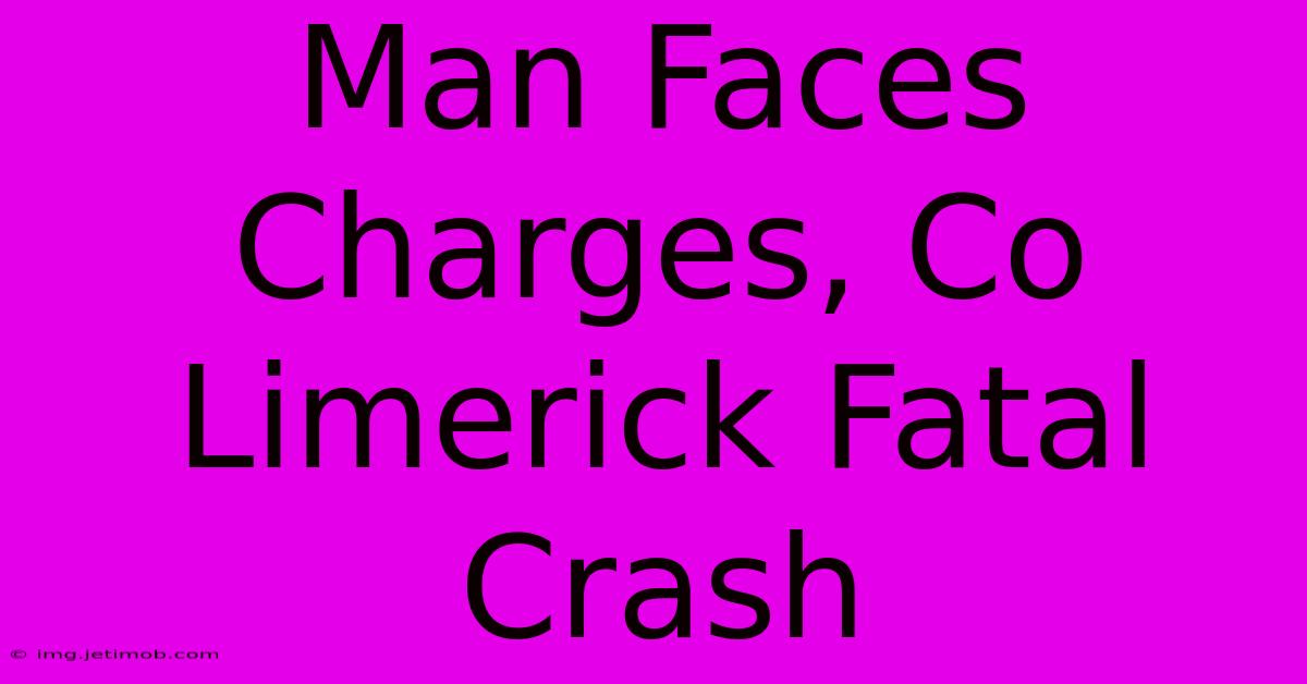 Man Faces Charges, Co Limerick Fatal Crash