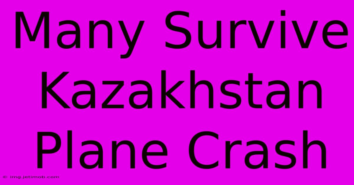 Many Survive Kazakhstan Plane Crash