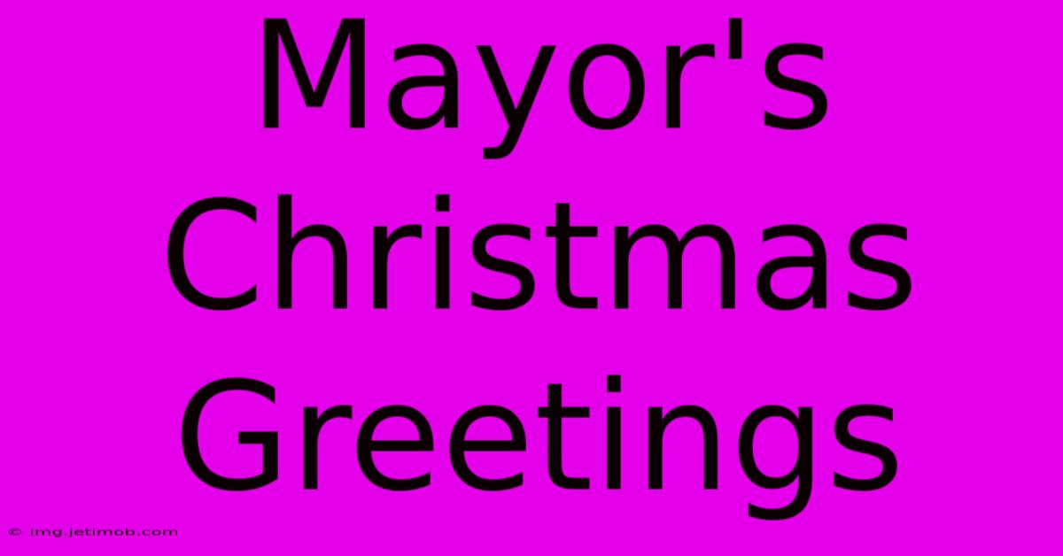 Mayor's Christmas Greetings