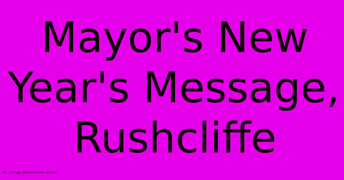 Mayor's New Year's Message, Rushcliffe