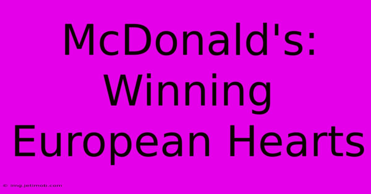 McDonald's: Winning European Hearts