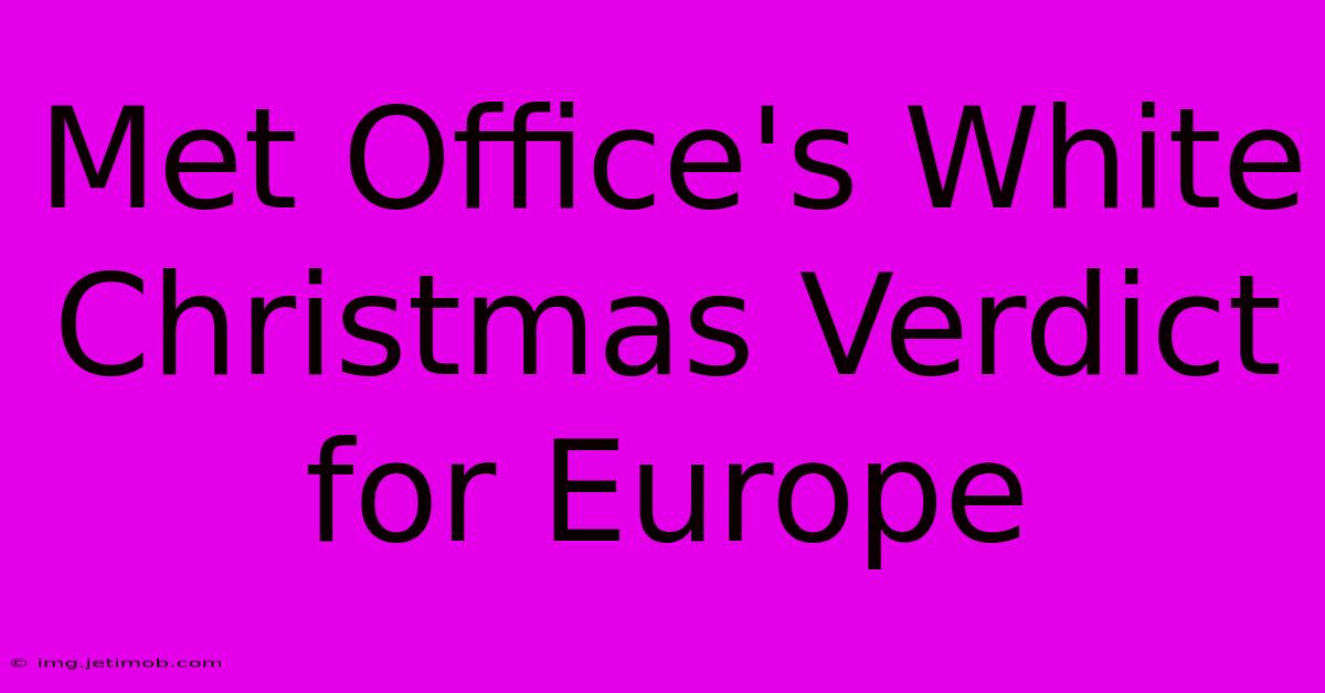 Met Office's White Christmas Verdict For Europe