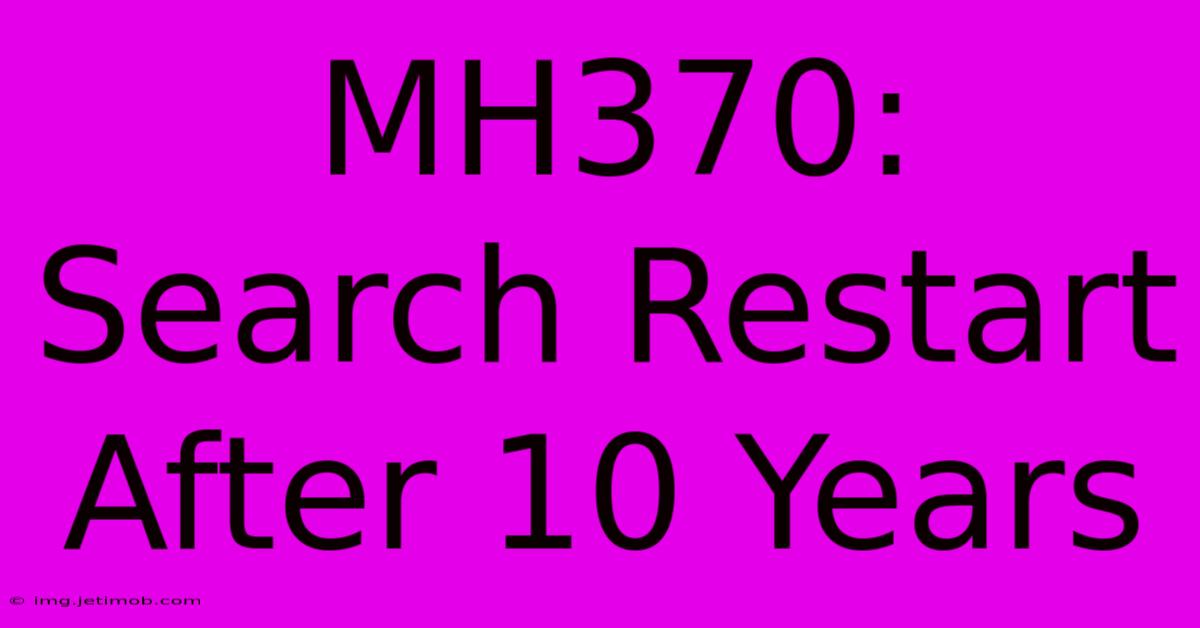 MH370: Search Restart After 10 Years