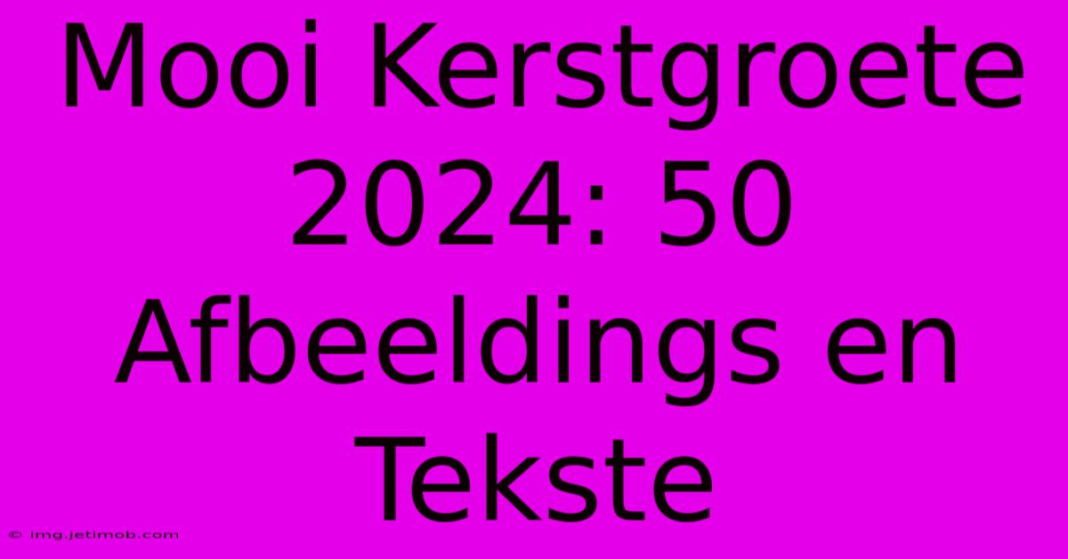 Mooi Kerstgroete 2024: 50 Afbeeldings En Tekste