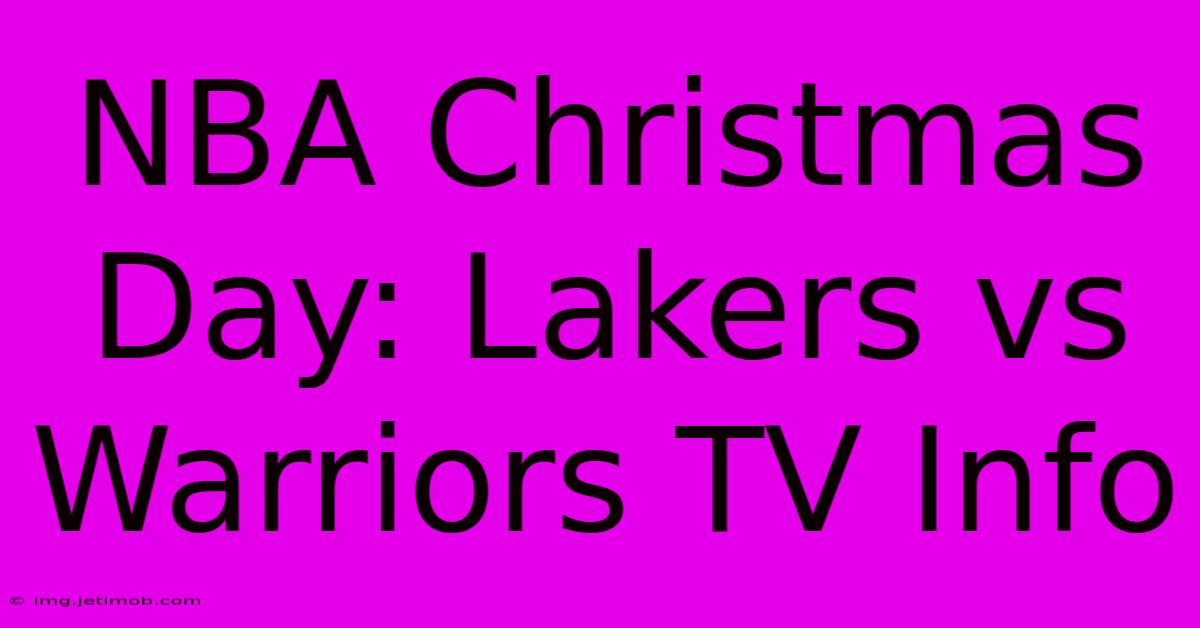 NBA Christmas Day: Lakers Vs Warriors TV Info