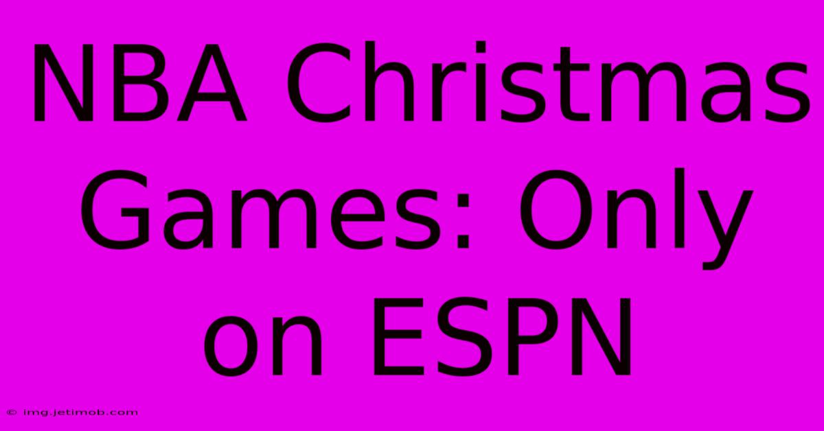 NBA Christmas Games: Only On ESPN