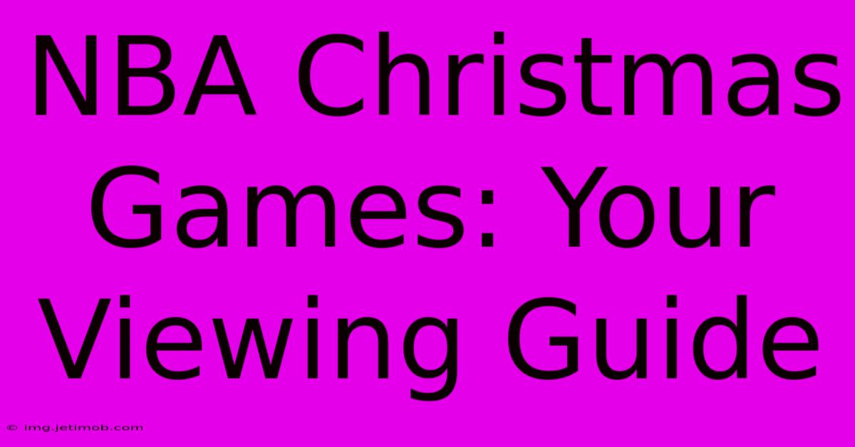 NBA Christmas Games: Your Viewing Guide