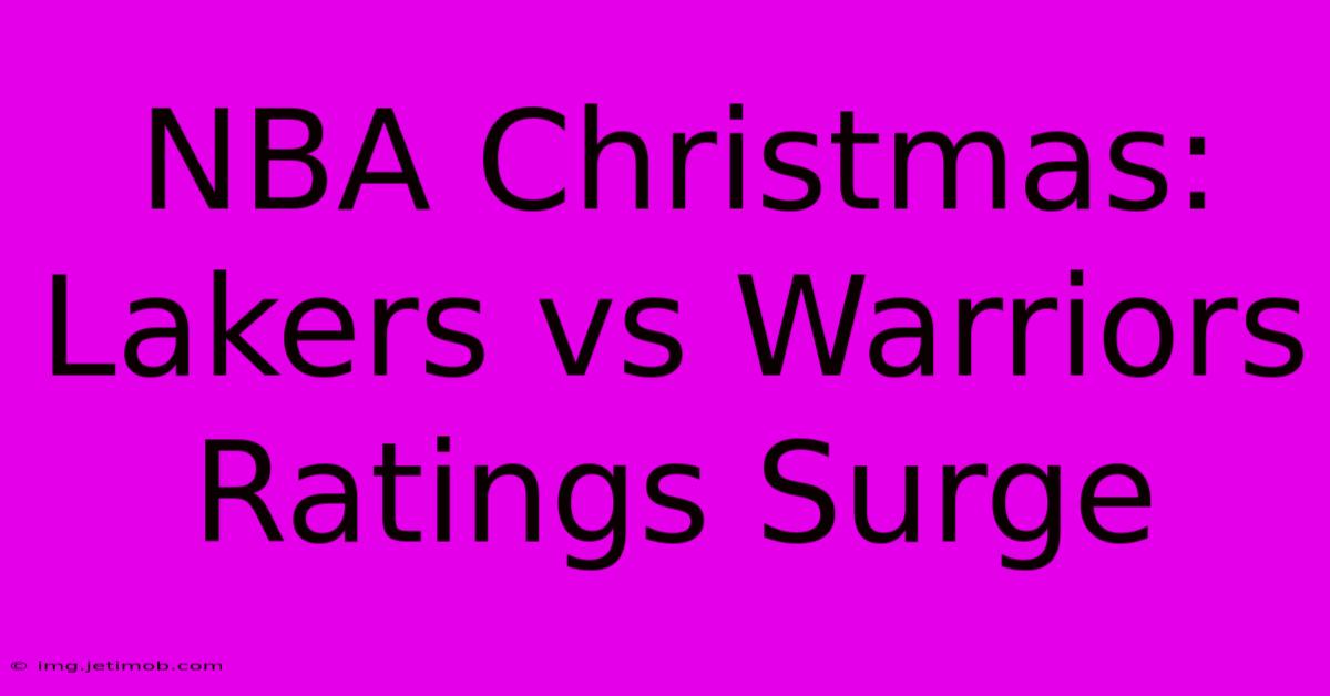 NBA Christmas: Lakers Vs Warriors Ratings Surge