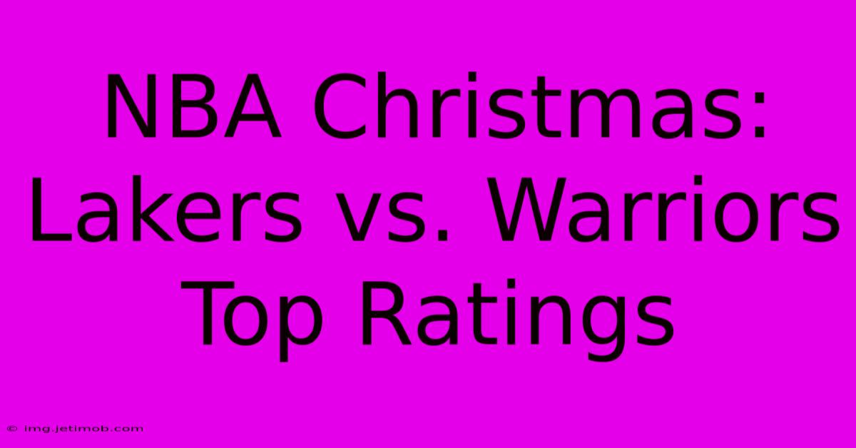 NBA Christmas: Lakers Vs. Warriors Top Ratings