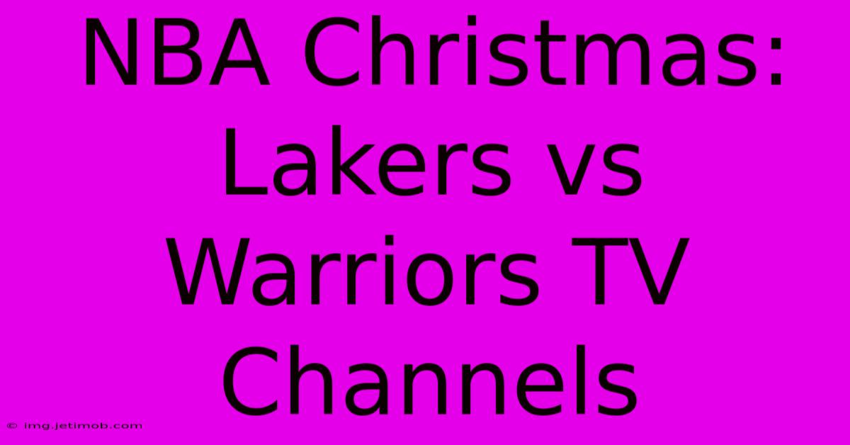 NBA Christmas: Lakers Vs Warriors TV Channels