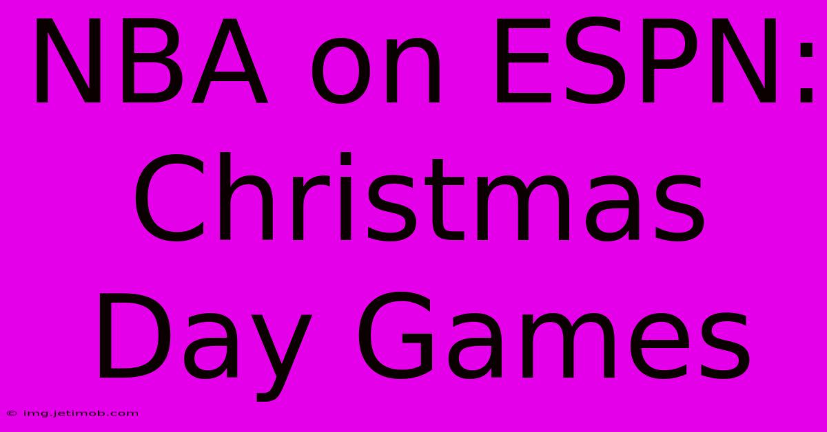 NBA On ESPN: Christmas Day Games