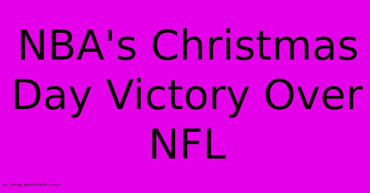 NBA's Christmas Day Victory Over NFL