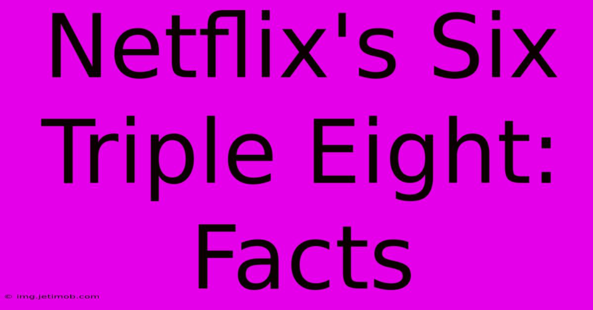 Netflix's Six Triple Eight:  Facts