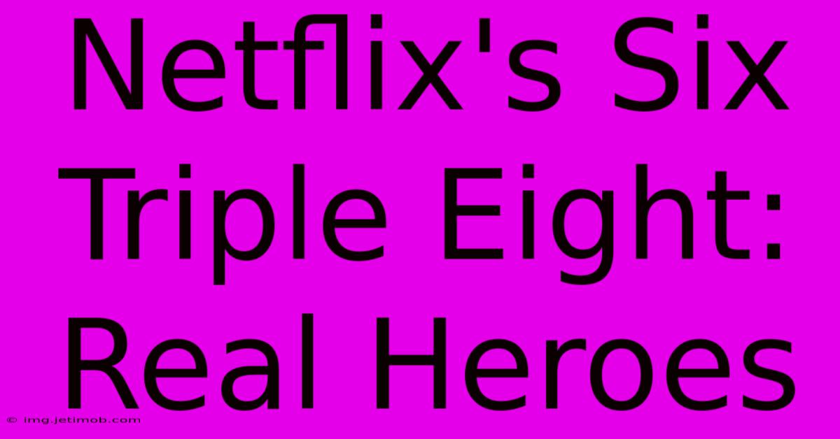 Netflix's Six Triple Eight: Real Heroes