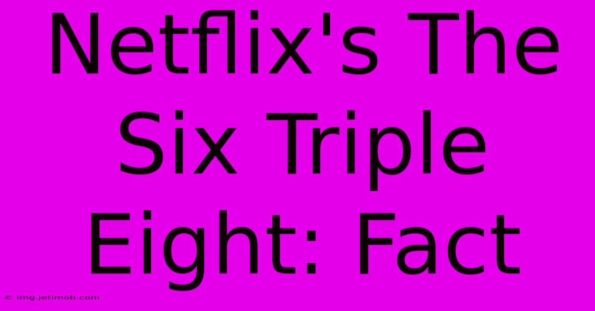 Netflix's The Six Triple Eight: Fact