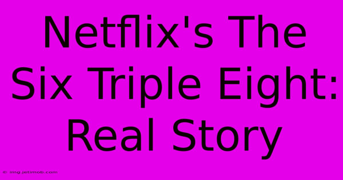 Netflix's The Six Triple Eight: Real Story