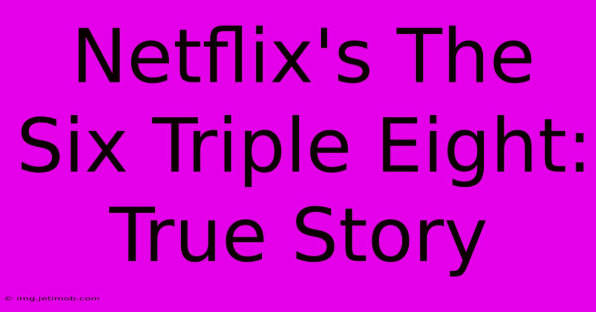 Netflix's The Six Triple Eight: True Story