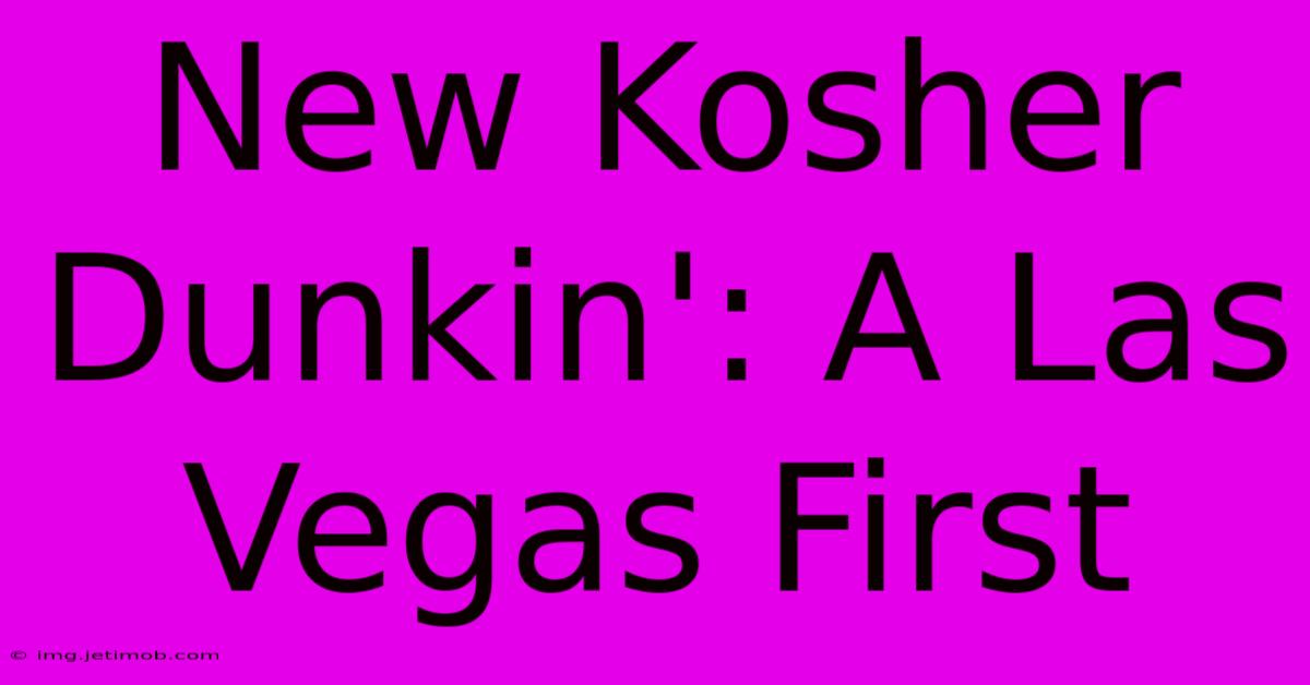 New Kosher Dunkin': A Las Vegas First