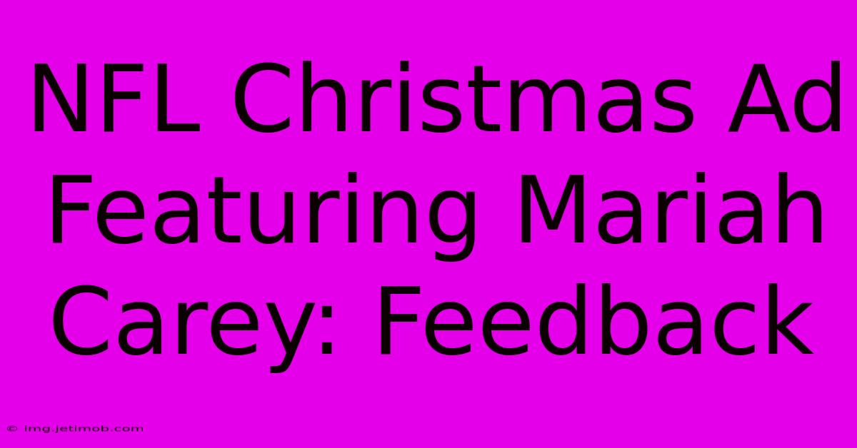 NFL Christmas Ad Featuring Mariah Carey: Feedback